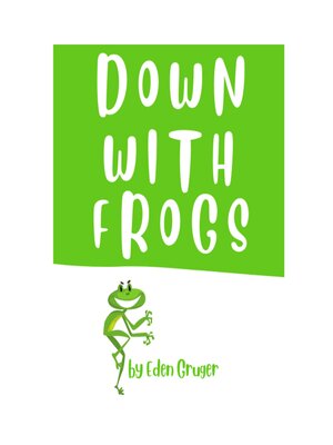 cover image of Down With Frogs